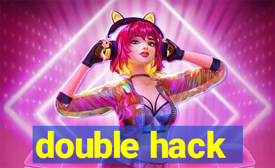 double hack